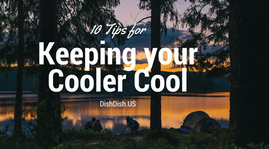 10 Tips for Keeping your Cooler Cool {Infographic}