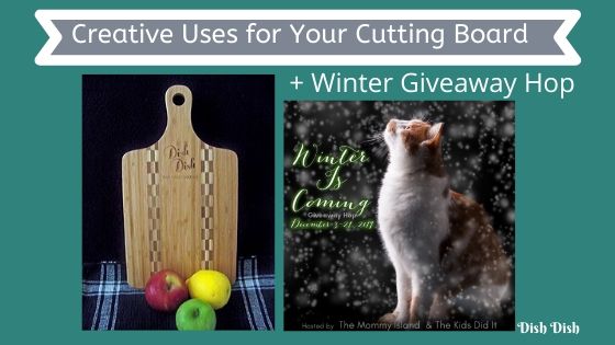 4 Creative Ways to Use Your Cutting Board + Giveaway Hop