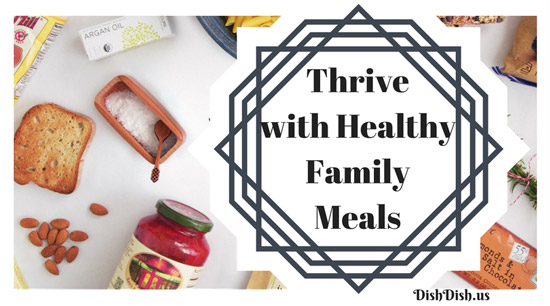 How to Use Thrive for Healthy Family Meals
