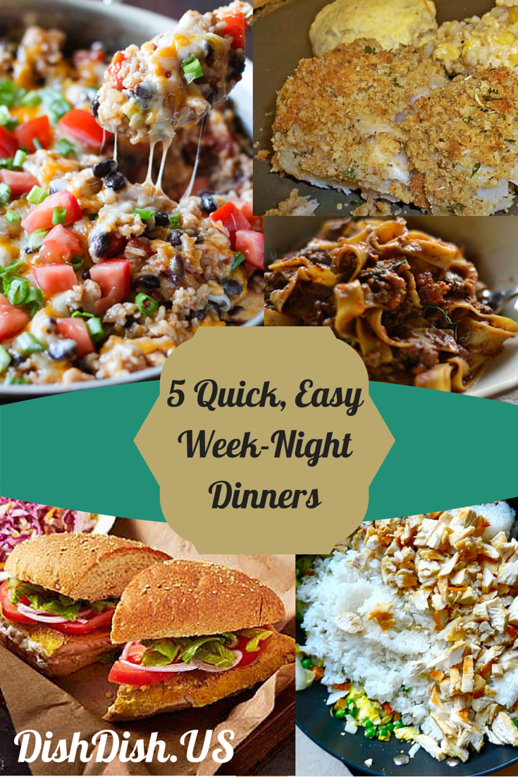 5 Quick Easy Week Night Dinners