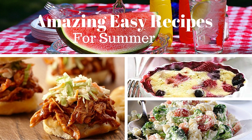 Amazing Easy Recipes For Summer