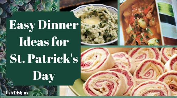 Easy Family Dinner Ideas for St. Patrick's Day