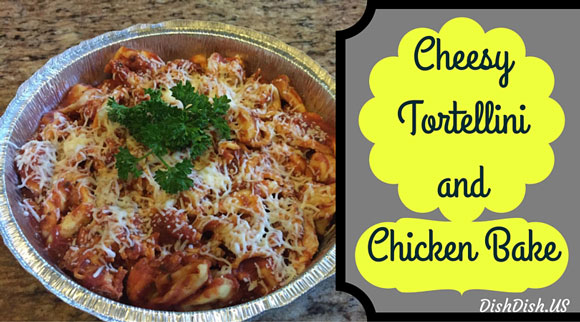 Cheesy Tortellini and Chicken Bake {Recipe}